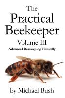 The Practical Beekeeper Volume III Beginning Natural Beekeeping